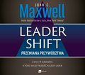 audiobooki: Leadershift. Przemiana przywództwa, czyli 11 kroków, które musi przejść każdy lider - audiobook