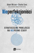 NIEPERFEKCJONIŚCI. Strategiczne podejście na niepewne czasy - ebook