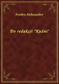 Do redakcji "Kuźni" - ebook