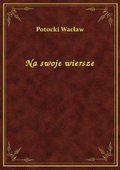 Na swoje wiersze - ebook