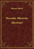 Piosenka (Niestety! Niestety!) - ebook