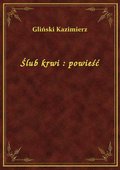 Ślub krwi : powieść - ebook