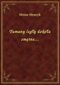 Tumany legły dokoła smętne... - ebook