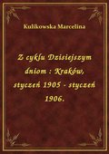 ebooki: Z cyklu Dzisiejszym dniom : Kraków, styczeń 1905 - styczeń 1906. - ebook
