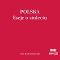 audiobooki: Polska. Eseje o stuleciu - audiobook