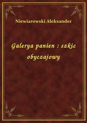 : Galerya panien : szkic obyczajowy - ebook