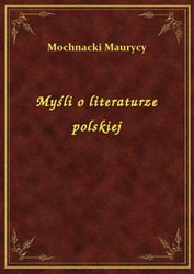 : Myśli o literaturze polskiej - ebook