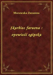 : Skarbiec faraona : opowieść egipska - ebook