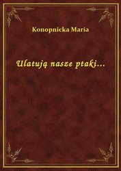 : Ulatują nasze ptaki... - ebook