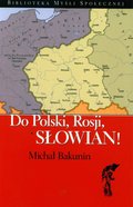Dokument, literatura faktu, reportaże, biografie: Do Polski, Rosji, Słowian! - ebook