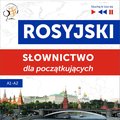 audiobooki: Rosyjski. Słownictwo dla początkujących - Słuchaj & Ucz się (Poziom A1 - A2) - audiobook