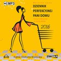 Poradniki: Dziennik perfekcyjnej pani domu 2016 - audiobook