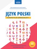 Praktyczna edukacja, samodoskonalenie, motywacja: Język polski. Korepetycje gimnazjalisty - ebook