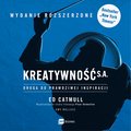 audiobooki: Kreatywność S.A. Droga do prawdziwej inspiracji. WYDANIE ROZSZERZONE. - audiobook