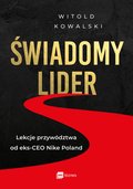 ebooki: Świadomy lider. Lekcje przywództwa od eks-CEO Nike Poland - ebook