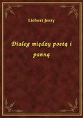 Dialog między poetą i panną - ebook