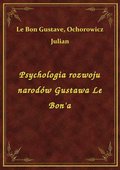Psychologia rozwoju narodów Gustawa Le Bon'a - ebook