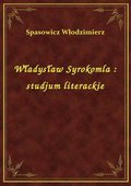 ebooki: Władysław Syrokomla : studjum literackie - ebook