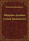 ebooki: Władysław Syrokomla (Ludwik Kondratowicz) - ebook