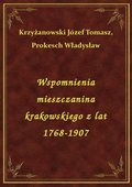 ebooki: Wspomnienia mieszczanina krakowskiego z lat 1768-1907 - ebook