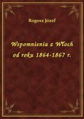 ebooki: Wspomnienia z Włoch od roku 1864-1867 r. - ebook