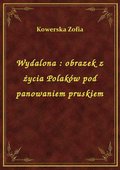 ebooki: Wydalona : obrazek z życia Polaków pod panowaniem pruskiem - ebook