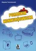 Praktyczna edukacja, samodoskonalenie, motywacja: Poradnik Konkursowicza - ebook