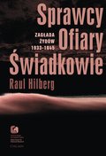 Sprawcy. Ofiary. Świadkowie. Zagłada Żydów 1933-1945 - ebook