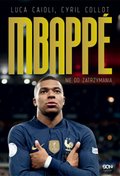 Biografie: Kylian Mbappe. Nie do zatrzymania - ebook
