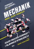 Dokument, literatura faktu, reportaże, biografie: Mechanik. Kulisy padoku F1 i tajemnice rywalizacji - ebook