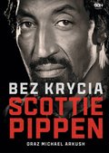 Dokument, literatura faktu, reportaże, biografie: Scottie Pippen. Bez krycia - ebook