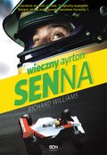 Dokument, literatura faktu, reportaże, biografie: Wieczny Ayrton Senna - ebook