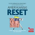 audiobooki: Amerykański reset. Stany (jeszcze) Zjednoczone od podszewki - audiobook