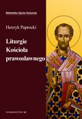 Duchowość i religia: Liturgie Kościoła Prawosławnego - ebook