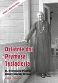 Duchowość i religia: Ostatnie dni Prymasa Tysiąclecia - ebook