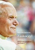 Duchowość i religia: Zaskoczył nas... Bohaterowie pontyfikatu Jana Pawła II - ebook