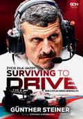 Dokument, literatura faktu, reportaże, biografie: Surviving to Drive. Życie dla jazdy. Rok z życia szefa zespołu F1 - ebook