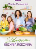 Zdrowa kuchnia rodzinna - ebook