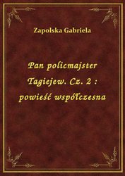 : Pan policmajster Tagiejew. Cz. 2 : powieść współczesna - ebook