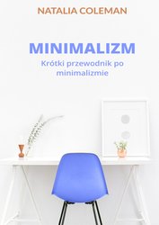 : Minimalizm. Krótki przewodnik po minimalizmie - ebook