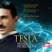 : Nikola Tesla. Władca piorunów - audiobook